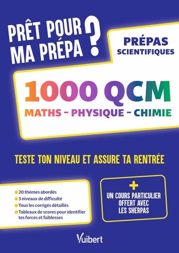 Prêt pour ma prépa ? 1000 QCM Maths - Physique - Chimie Teste ton niveau et assure ta rentrée