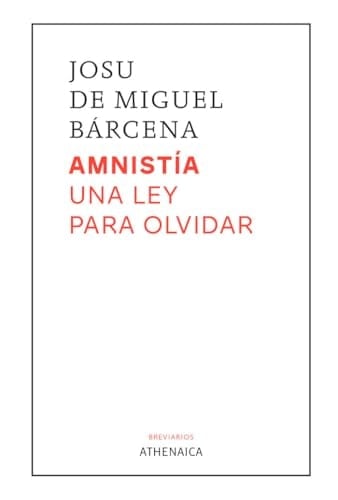 Amnistía una ley para olvidar