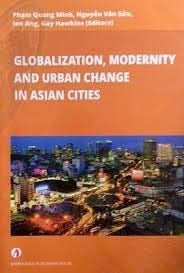 Globalization, Modernity and Urban Change in Asian Cities