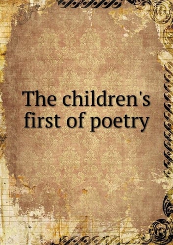 The children's first of poetry