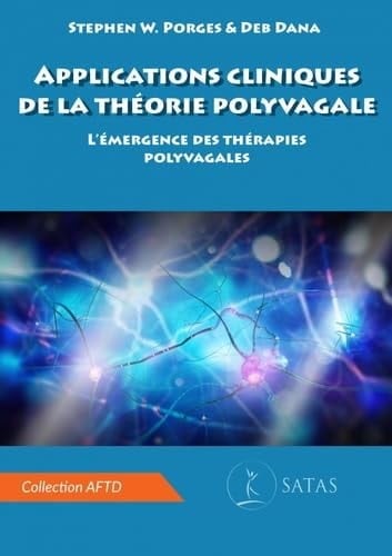 Applications cliniques de la théorie polyvagale L' émergence des thérapies polyvagales