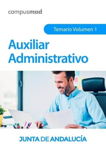 Auxiliar Administrativo de la Junta de Andalucía. Temario Volumen 1