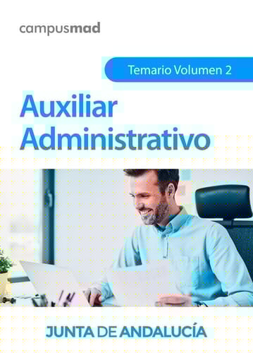 Auxiliar Administrativo de la Junta de Andalucía. Temario Volumen 2