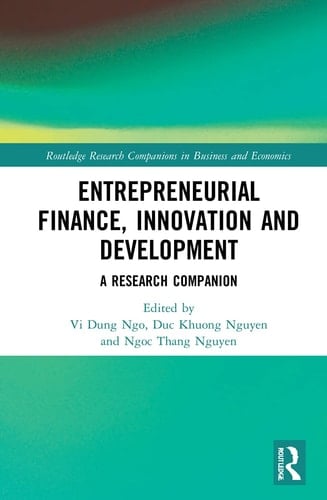 Entrepreneurial Finance, Innovation and Development A Research Companion