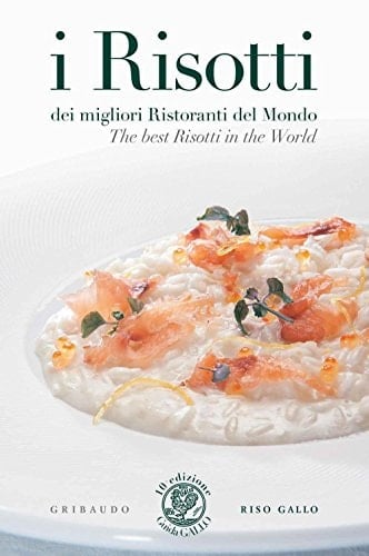 Guida riso Gallo. I risotti dei migliori ristoranti del mondo. Ediz. italiana e inglese