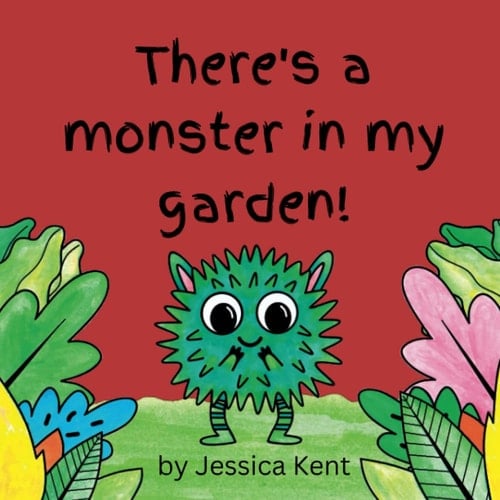 There's a Monster in my Garden!: An Eco Adventure (Monster Friends)