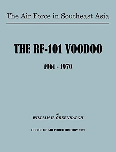 The Air Force in Southeast Asia The RF-101 Voodoo, 1961-1970
