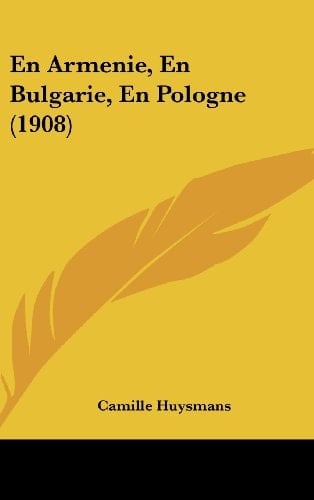 En Armenie, En Bulgarie, En Pologne (1908) (French Edition)