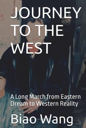 JOURNEY TO THE WEST: A Long March from Eastern Dream to Western Reality