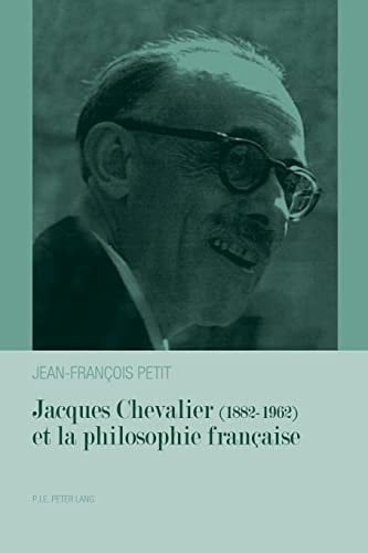 Jacques Chevalier (1882–1962) et la philosophie française (French Edition)
