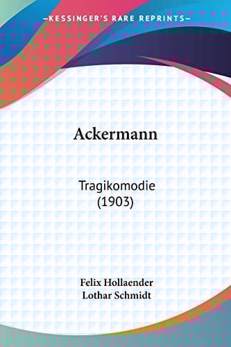Ackermann: Tragikomodie (1903) (German Edition)