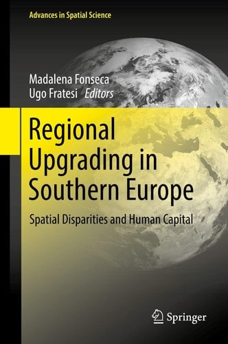 Regional Upgrading in Southern Europe Spatial Disparities and Human Capital