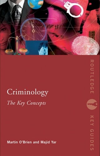 Criminology The Key Concepts