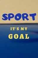 2020 Sport It's My Goal (6 X 9) 120 Pages Lined Notebook