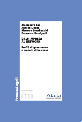 Dall'impresa al network. Profili di governance e modelli di business Profili di governance e modelli di business