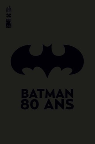 Batman 80 ans 1939-2019
