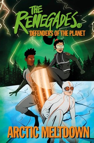 The Renegades: Arctic Meltdown (library edition)