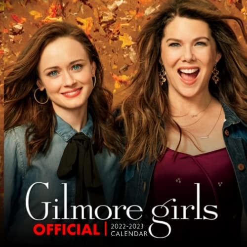 Gilmore Girls 2022 Calendar: OFFICIAL Gilmore Girls calendar 2022 Weekly & Monthly Planner with Notes Section for Alls Gilmore Girls Fans!-24 months - Movie tv series films calendar