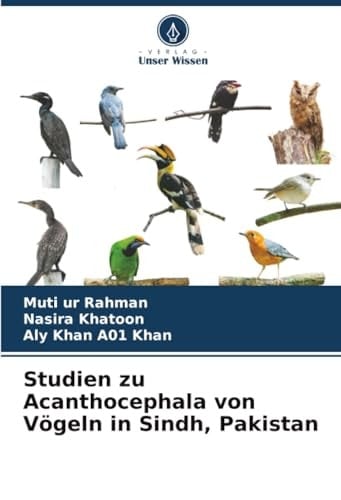 Studien zu Acanthocephala von Vögeln in Sindh, Pakistan (German Edition)