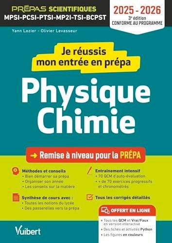 Je réussis mon entrée en prépa physique-chimie MPSI-PCSI-PTSI-MP2I-BCPST