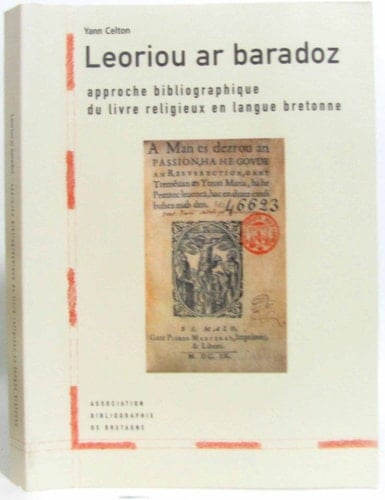 Leoriou ar baradoz, approche bibliographique du livre religieux en langue bretonne