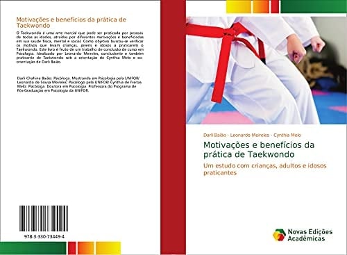 Motivações e benefícios da prática de Taekwondo Um estudo com crianças, adultos e idosos praticantes
