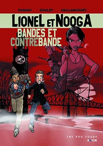 Lionel et Nooga: Bandes et contrebande