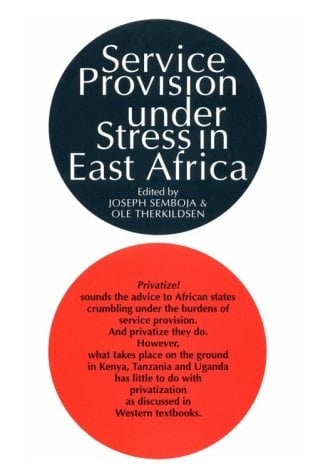 Service Provision Under Stress in East Africa
