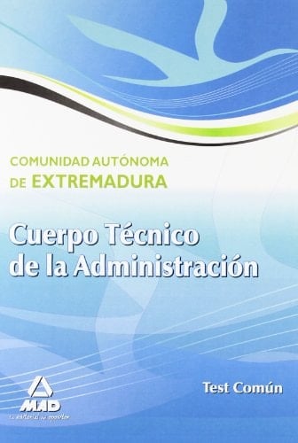 Cuerpo técnico de la administración de la comunidad autonóma de extremadura. Test común