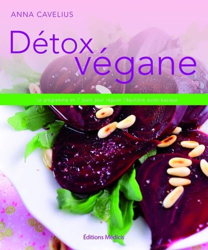 Détox végane Le programme en 7 jours pour réguler l'équilibre acido-basique