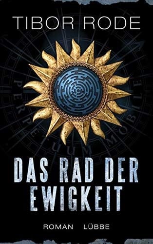 Das Rad der Ewigkeit Roman