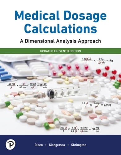 Medical Dosage Calculations: A Dimensional Analysis Approach, Updated Edition (Pearson+)