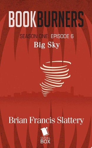 Big Sky (Bookburners Season 1 Episode 6)