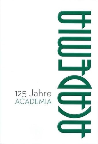 125 Jahre ACADEMIA 1888 - 2013