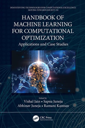 Handbook of Machine Learning for Computational Optimization Applications and Case Studies