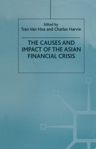 The Causes and Impact of the Asian Financial Crisis