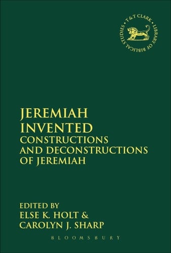 Jeremiah Invented Constructions and Deconstructions of Jeremiah
