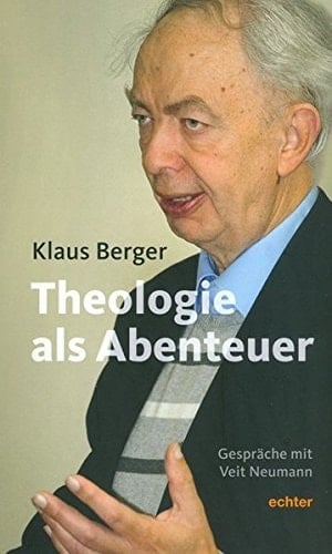 Die Theologie als Abenteuer Gespräche mit Veit Neumann