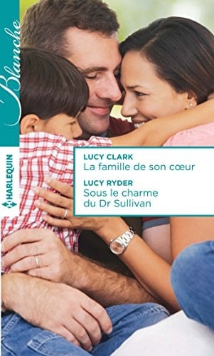 La Famille de Son Coeur - Sous Le Charme Du Dr Sullivan