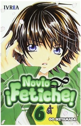 Novio Fetiche 6 / Fetish boyfriend (Spanish Edition)