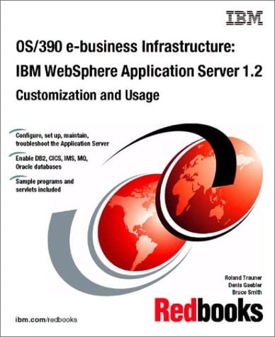 IBM OS/390 E-business Infrastructure IBM Websphere Application Server 1.2 Customization and Usage