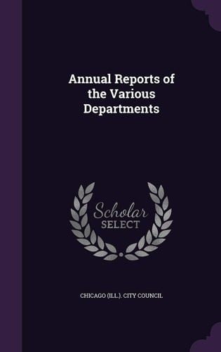 Annual Reports of the Various Departments
