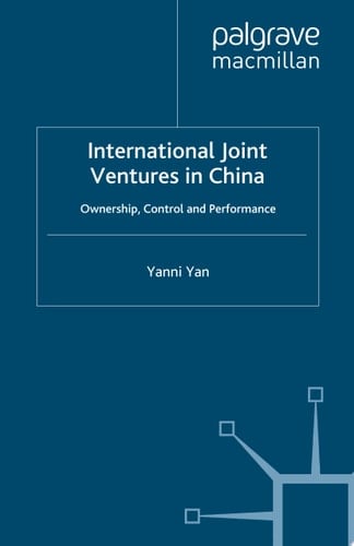 International Joint Ventures in China Ownership, Control and Performance