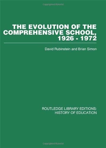 The Evolution of the Comprehensive School, 1926-1972