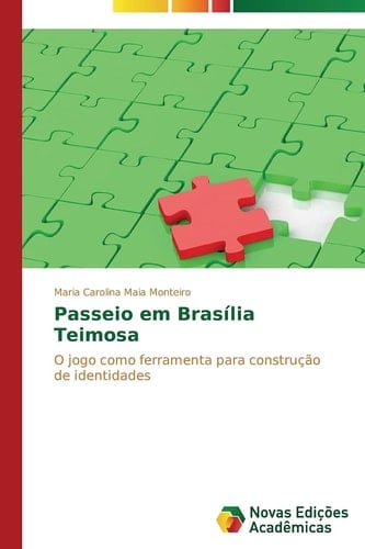 Passeio em Brasília Teimosa: O jogo como ferramenta para construção de identidades (Portuguese Edition)