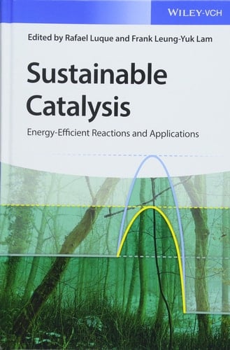 Sustainable Catalysis Energy-Efficient Reactions and Applications