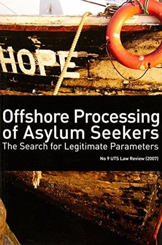 Offshore Processing of Asylum Seekers The Search for Legitimate Parameters