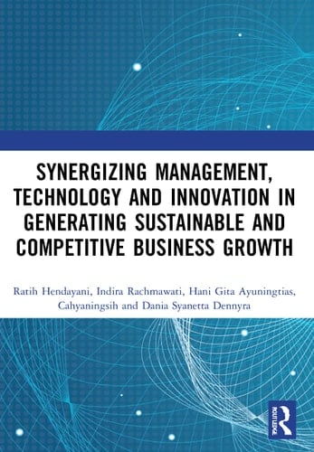 Synergizing Management, Technology and Innovation in Generating Sustainable and Competitive Business Growth Proceedings of the International Conference on Sustainable Collaboration in Business, Information and Innovation (SCBTII 2020), Bandung, Indonesia, July 10 2020