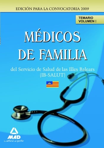 Médicos de familia (eap) del servicio de salud de las illes balears (ib-salut). Temario vol. I