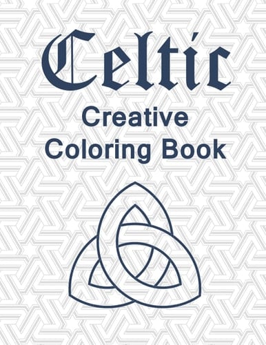 celtic creative coloring book: Celtic Symbols .mandela coloring book for adults